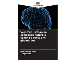 Vers l'utilisation de composés naturels comme agents anti-gliomiques