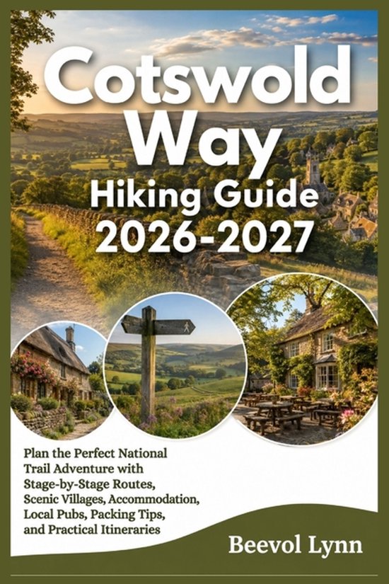 Cotswold Way Hiking Guide 2026-2027: een gids met routes, dorpen en accommodaties in de Cotswolds.