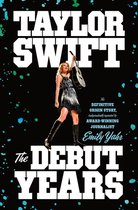 Taylor Swift: The Debut Years
