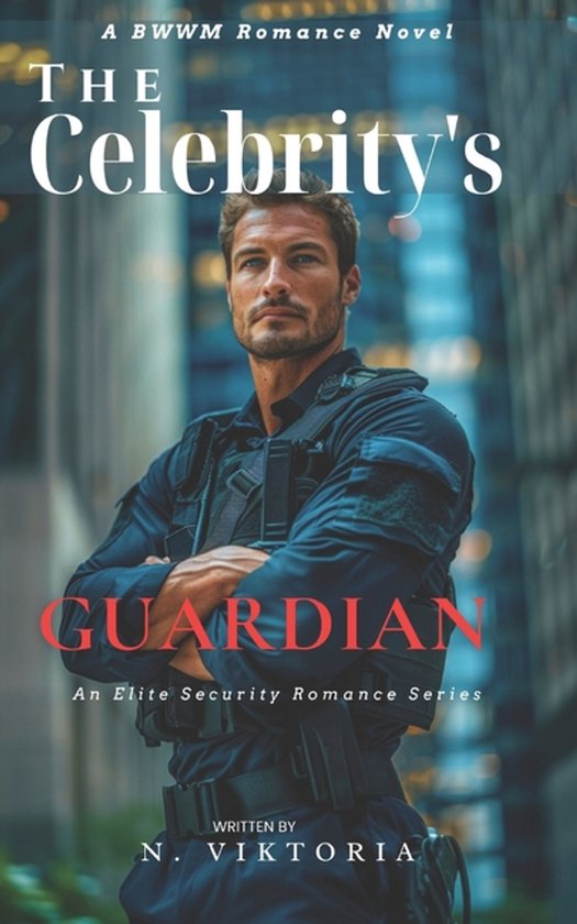 Elite Security-The Celebrity's Guardian - cover