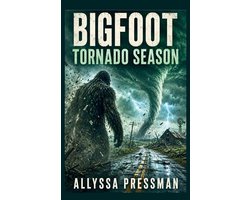 Sasquatch and Other Cryptids- BIGFOOT - Tornado Season