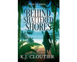 Beyond the Horizon- Behind Shattered Shores