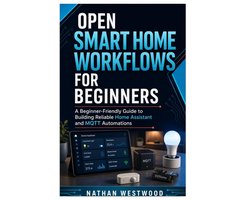 Open Smart Home Workflows for Beginners