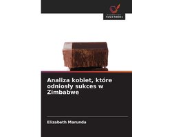 Analiza kobiet, które odniosly sukces w Zimbabwe