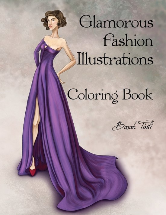 Glamorous Fashion Illustrations Coloring Book - cover