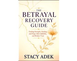 The Betrayal Recovery Guide