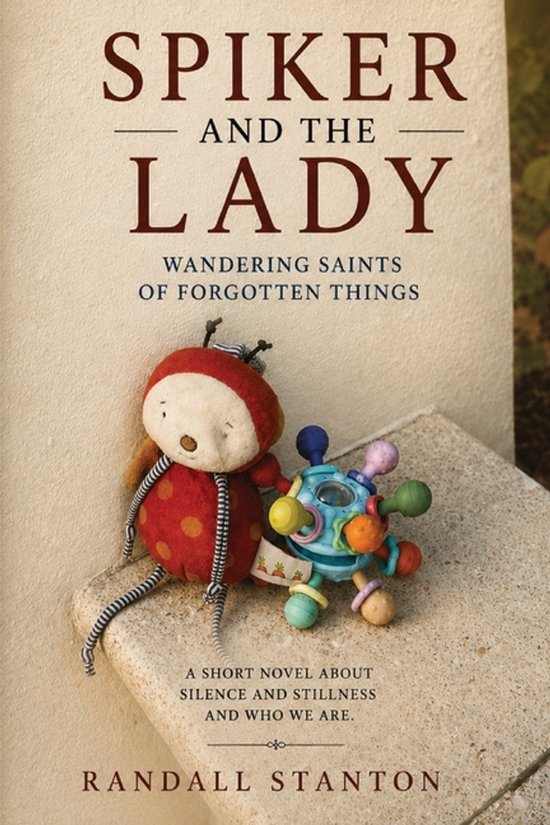 Spiker and The Lady: Wandering Saints Of Forgotten Things - cover