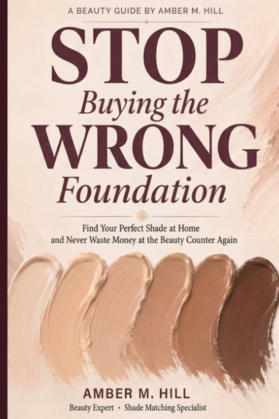 Stop Buying the Wrong Foundation - cover