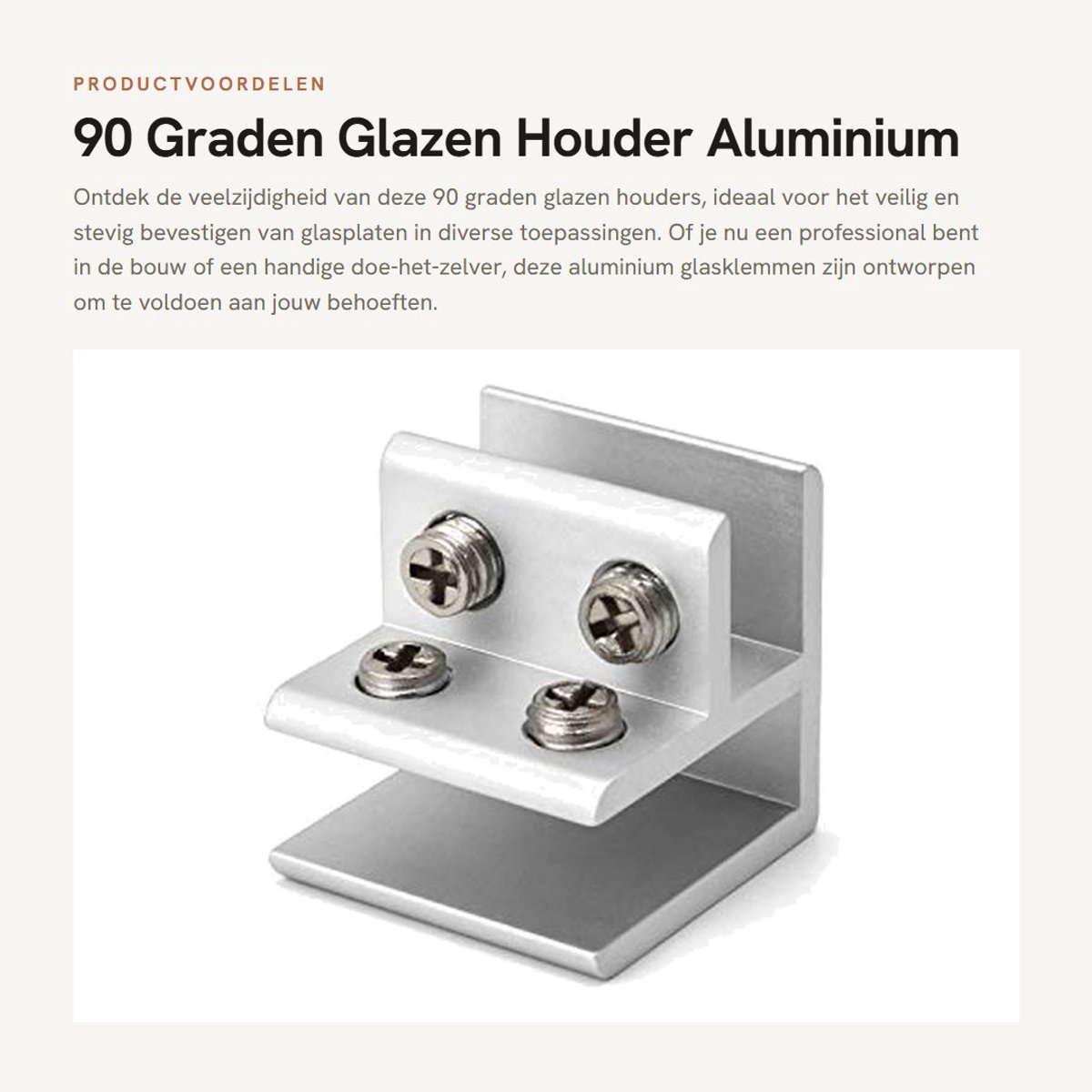 Dailygoods- Glasklem 90 Graden - Aluminium - 4 Stuks - Ondersteuningsklem - Geschikt voor 9-12 mm Dikte - Duurzaam - Glassteun