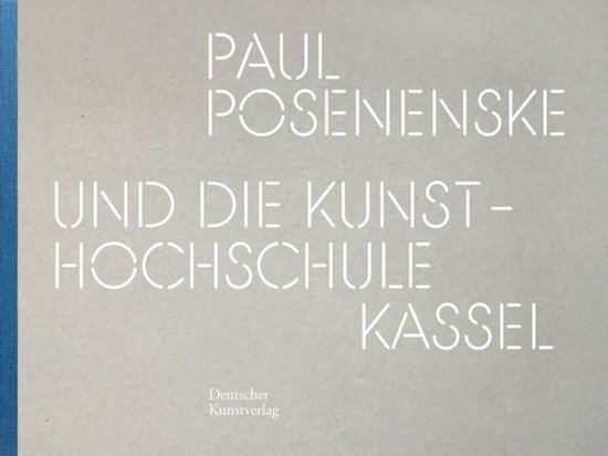 Paul Posenenske und die Kasseler Kunsthochschule - cover