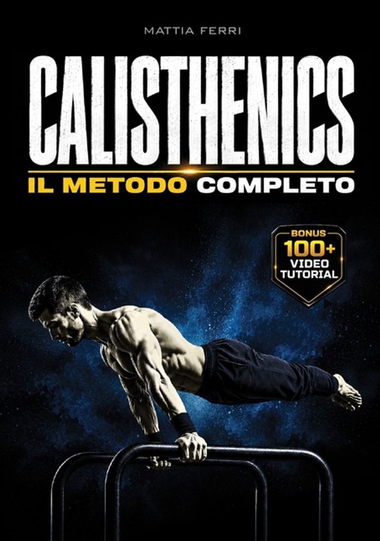 CALISTHENICS - Il Metodo Completo - cover