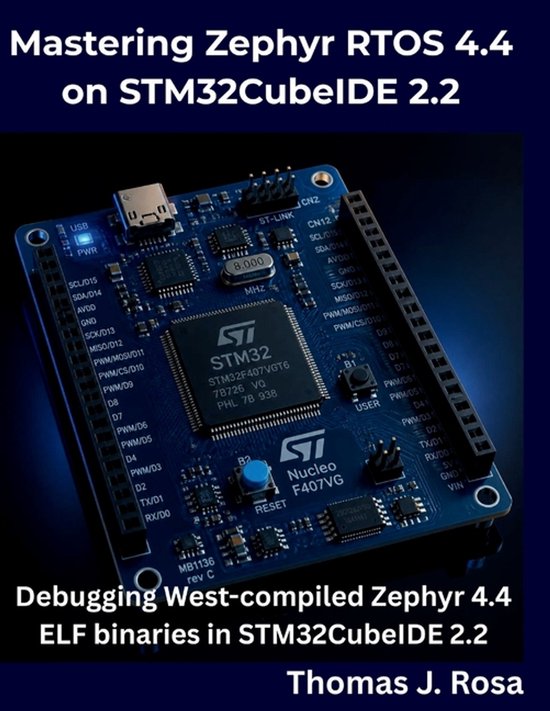 Couverture de livre avec carte mère STM32 Nucleo F407VG et texte "Mastering Zephyr RTOS 4.4 on STM32CubeIDE 2.2".