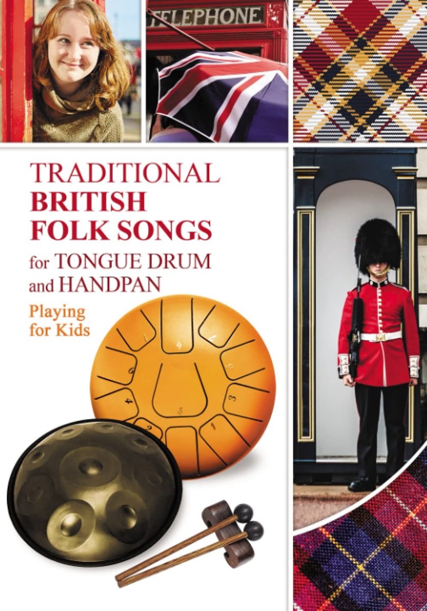 Steel tongue drum - Muziekboek - Traditionele Britse Volksliedjes - Speelboek voor Kinderen