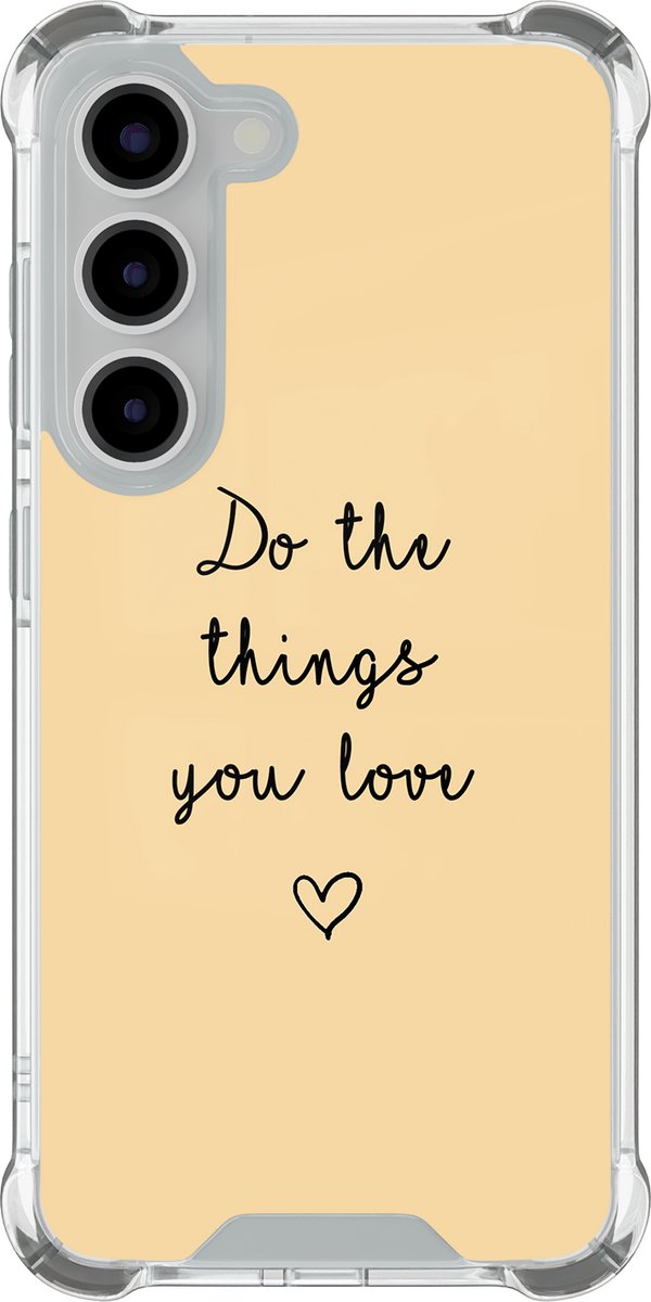 Shockproof hoesje - Geschikt voor Samsung Galaxy S23 - Do the things you love - Extra sterke case - TPU/polycarbonaat - Tekst - Geel, Transparant