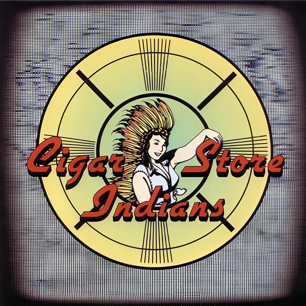 Cigar Store Indians - Cigar Store Indians (CD)