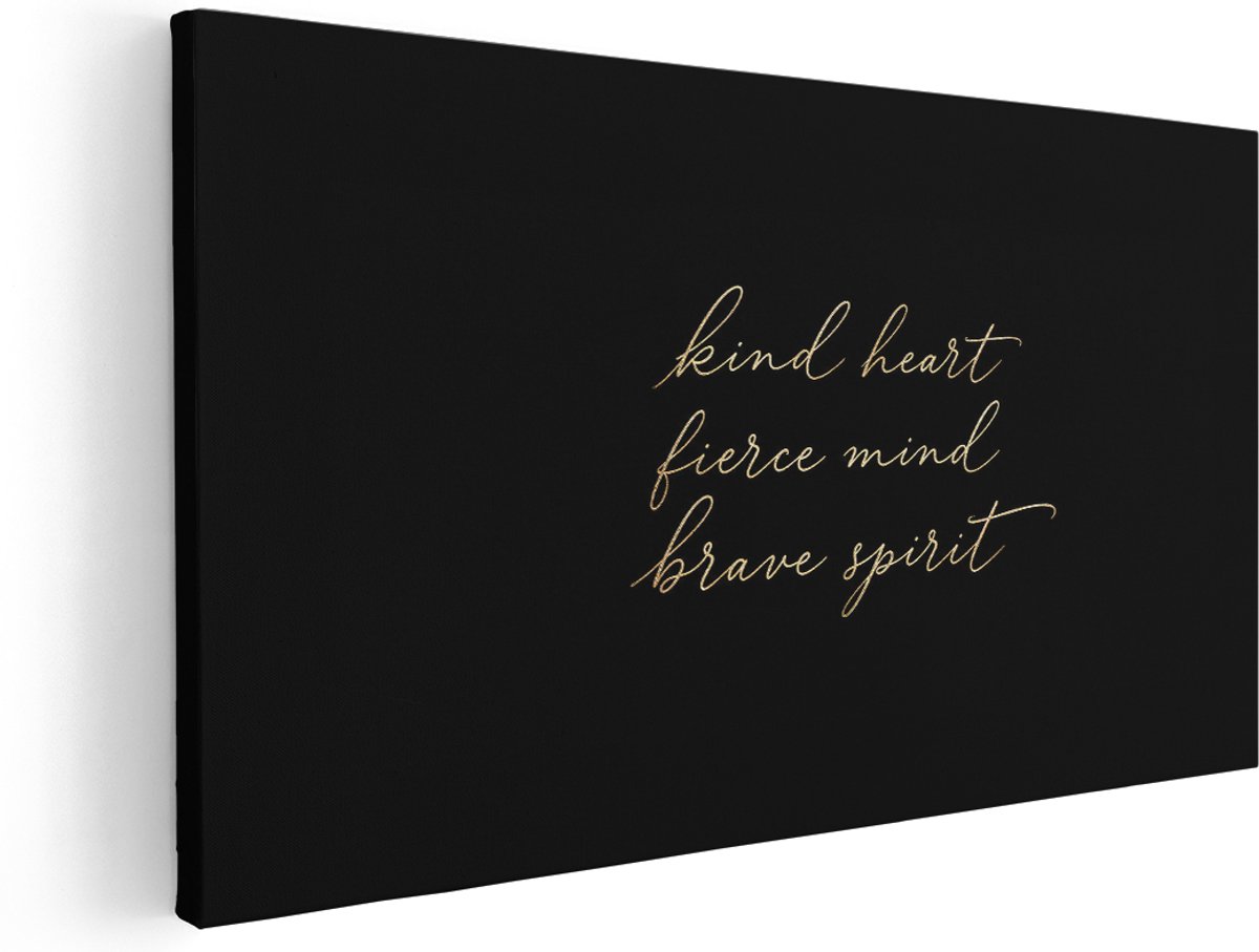 Artaza Canvas Schilderij Gouden Tekst - Kind Heart Fierce Mind Brave Spirit - 180x90 cm - Groot - Wanddecoratie Woonkamer - Schilderijen - Muurdecoratie