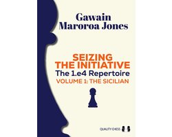 The 1.e4 Repertoire Series- Seizing the Initiative – The 1.e4 Repertoire