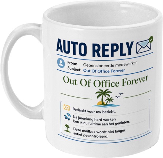 Auto Reply Out Of Office Forever Mok – Pensioen Cadeau – Grappige Pensioen Mok – Afscheid Collega – Cadeau voor Gepensioneerde – 330 ml