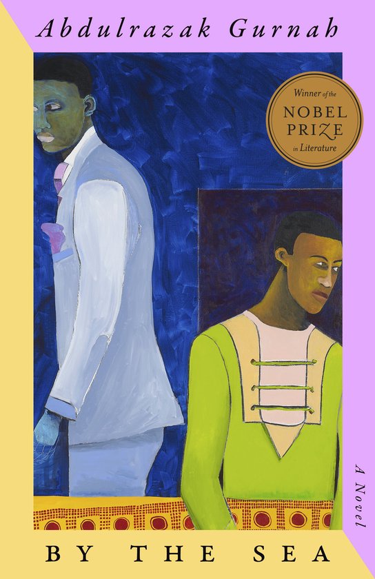 Boekomslag van "By the Sea" door Abdulrazak Gurnah, met een abstracte illustratie van twee mannen in pakken en een Nobelprijs-sticker.