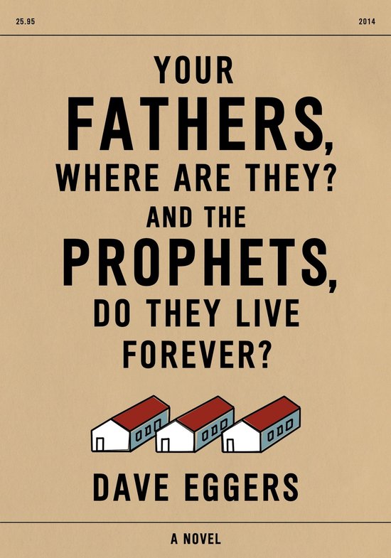 Boekcover met de titel "Your Fathers, Where Are They? And the Prophets, Do They Live Forever?" in grote letters. Er staan drie witte huizen met rode daken onderaan.