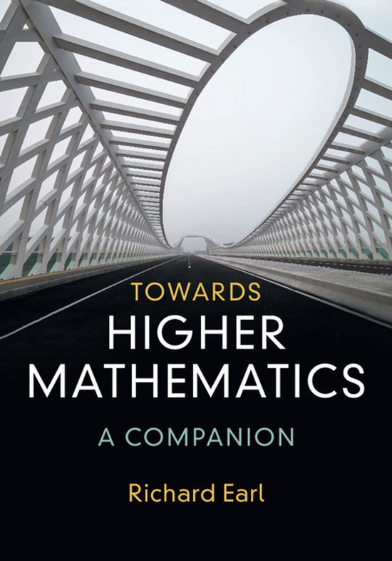 Towards Higher Mathematics: A Companion - cover