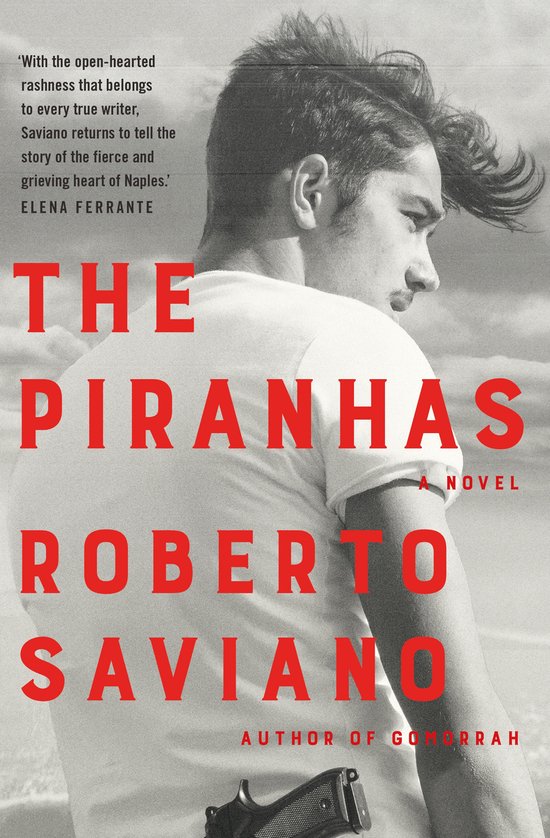 Boekomslag met de titel 'The Piranhas' van Roberto Saviano, met een jongeman en een pistool.