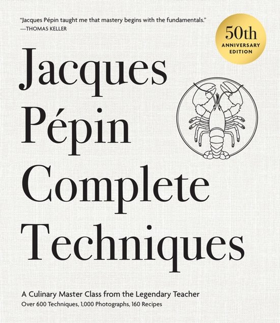 Jacques Pepin Complete Techniques 50th Anniversary Edition - cover