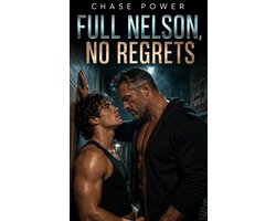 Full Nelson, No Regrets