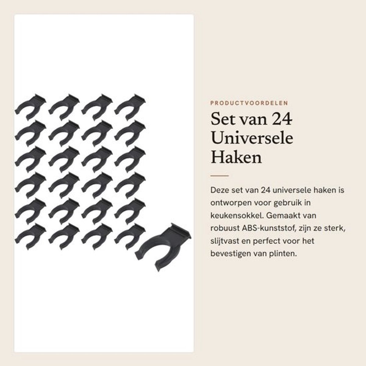 Haken 24 stuks - Keukensokkel clips - ABS kunststof - Hoog draagvermogen - Robuust en slijtvast - Eenvoudig te gebruiken - Plintklem