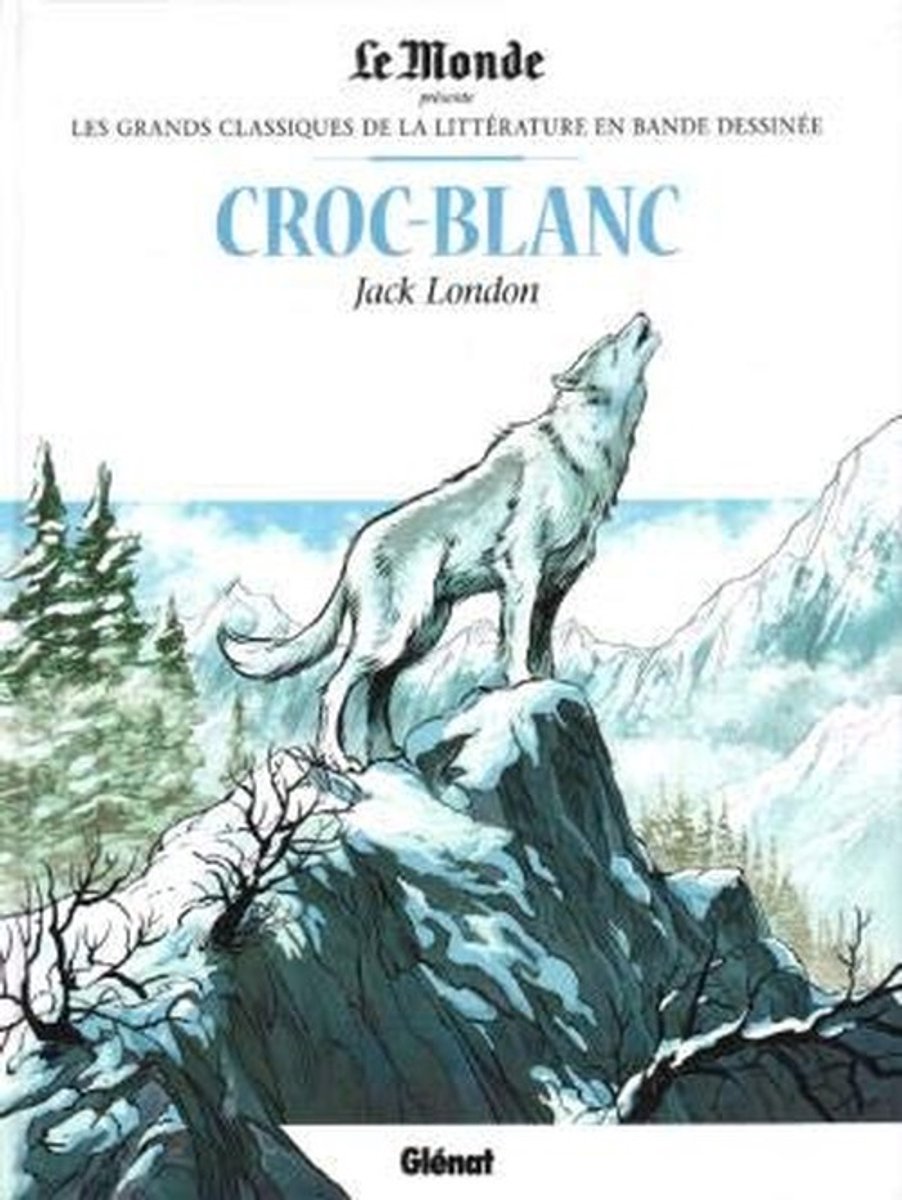 Dailygoods- Literatuur - Stripboeken - Stripboeken Nederlands - Stripboeken Volwassenen - Klassieke Verhalen - Croc Blanc - Stripboek