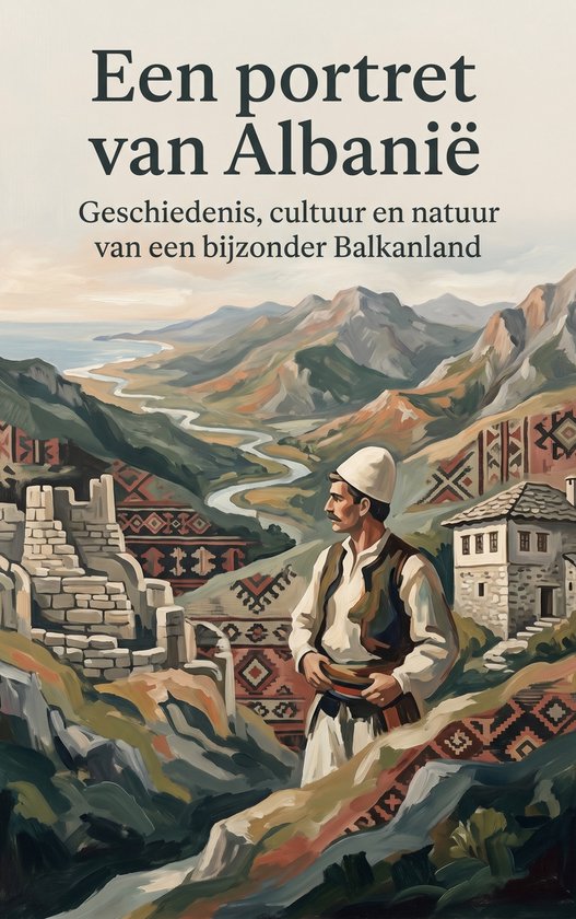 Een portret van Albanië. Geschiedenis, cultuur en natuur van een bijzonder Balkanland. Illustratie van een man in traditionele kledij met bergen en culturele patronen op de achtergrond.