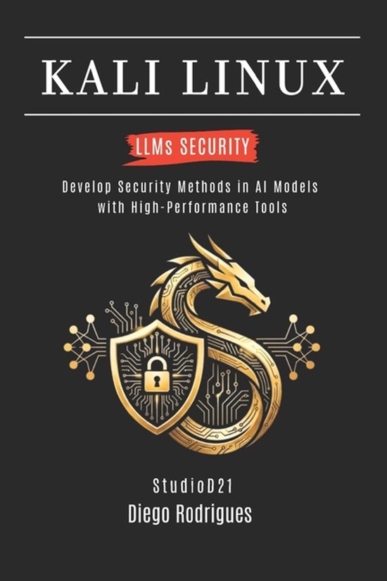 Kali Linux & Frameworks USA- KALI LINUX LLMs SECURITY - cover
