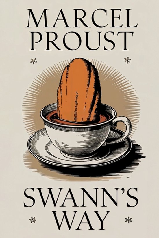 Swann's Way (In Search of Lost Time Vol. 1)