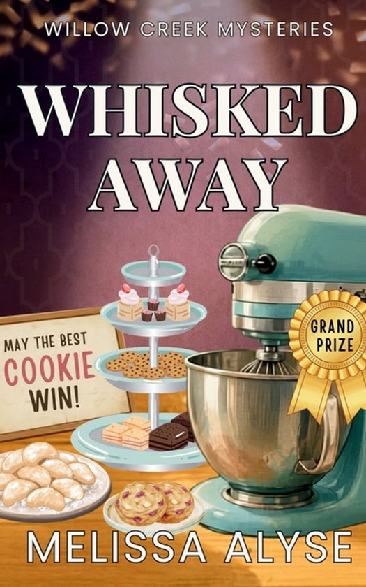 The Willow Creek Mysteries- Whisked Away - cover