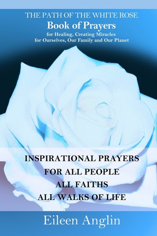 The Path of the White Rose Book of Prayers Invocations for H ... - cover