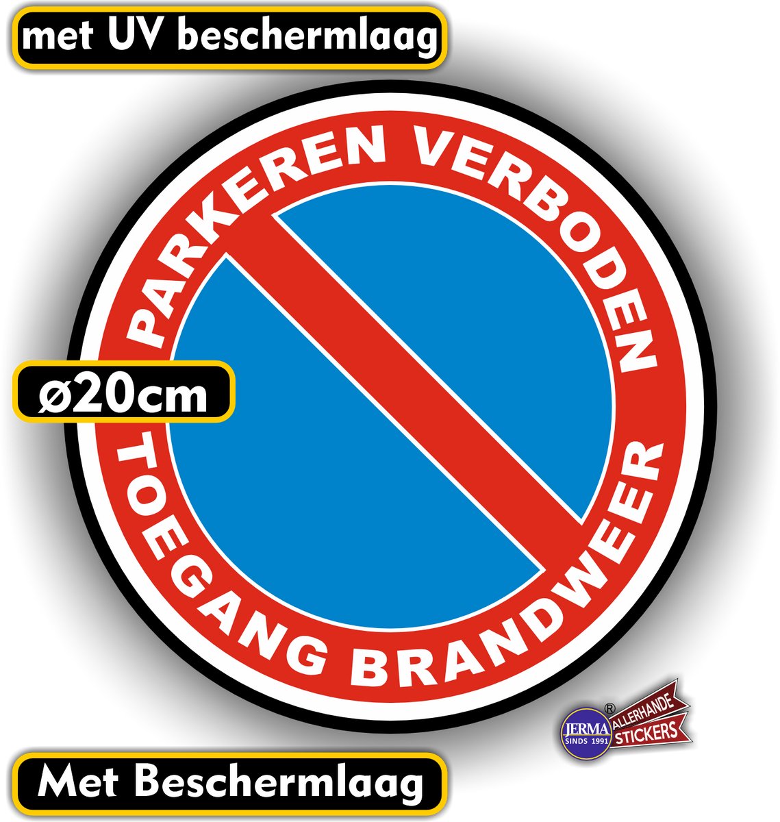 Jerma - Niet parkeren – Brandweer doorgang - Sticker - Ø 20 cm - Weerbestendig - Zelfkleve