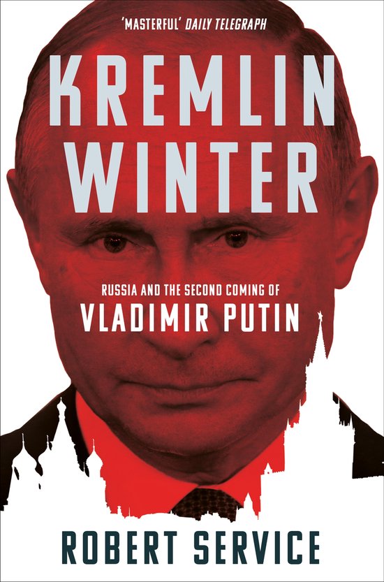 Boekomslag met 'Kremlin Winter' en Vladimir Poetin, met 'Russia and the Second Coming of Vladimir Putin' en 'Robert Service'.
