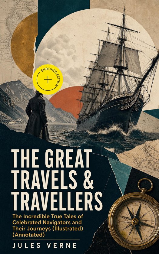 THE GREAT TRAVELS & TRAVELLERS - The Incredible True Tales o ... - cover