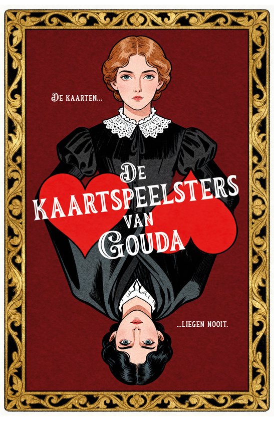 Boekomslag met een spiegelbeeld van twee vrouwen en tekst: 'De kaarten... De Kaartspeelsters van Gouda ...liegen nooit.'