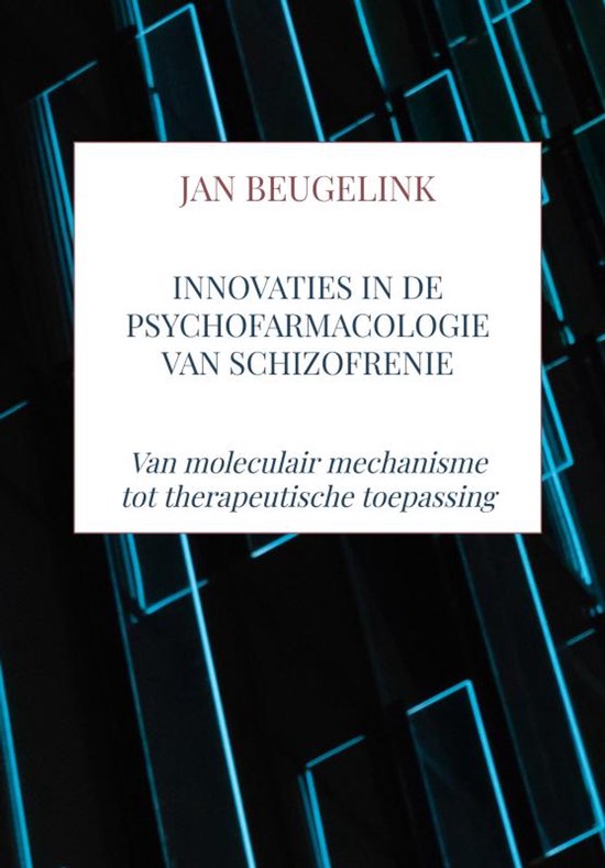 Innovaties in de psychofarmacologie van schizofrenie
