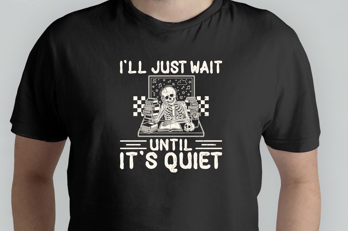 I'll Just Wait Until It's Quiet