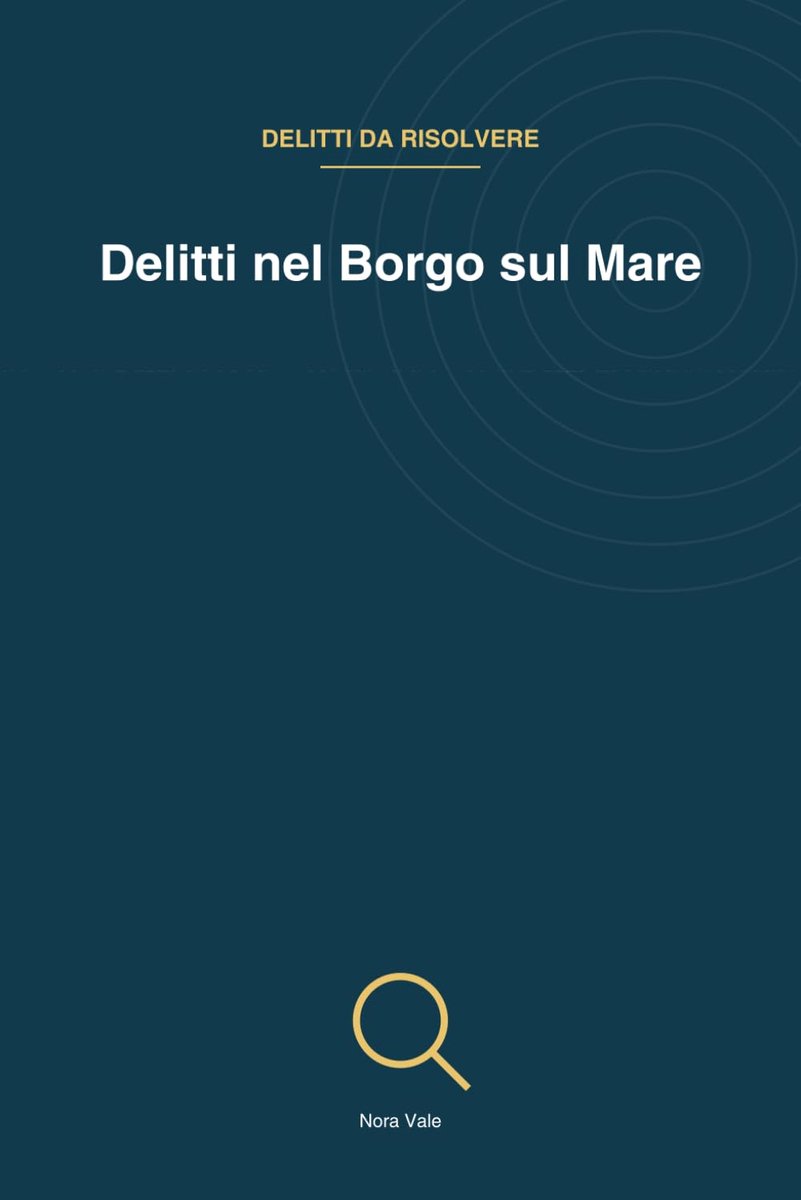 nel Borgo sul Mare: 45 casi di logica investigativa a difficoltà crescente