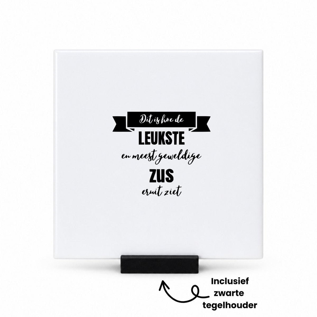 Hacebo Dit is hoe de leukste en meest geweldige zus eruit ziet tegeltje met tegelhouder - Zus - Familie - tegeltjes met tekst - Cadeau - spreuktegels - 10.8x10.8 CM Wit