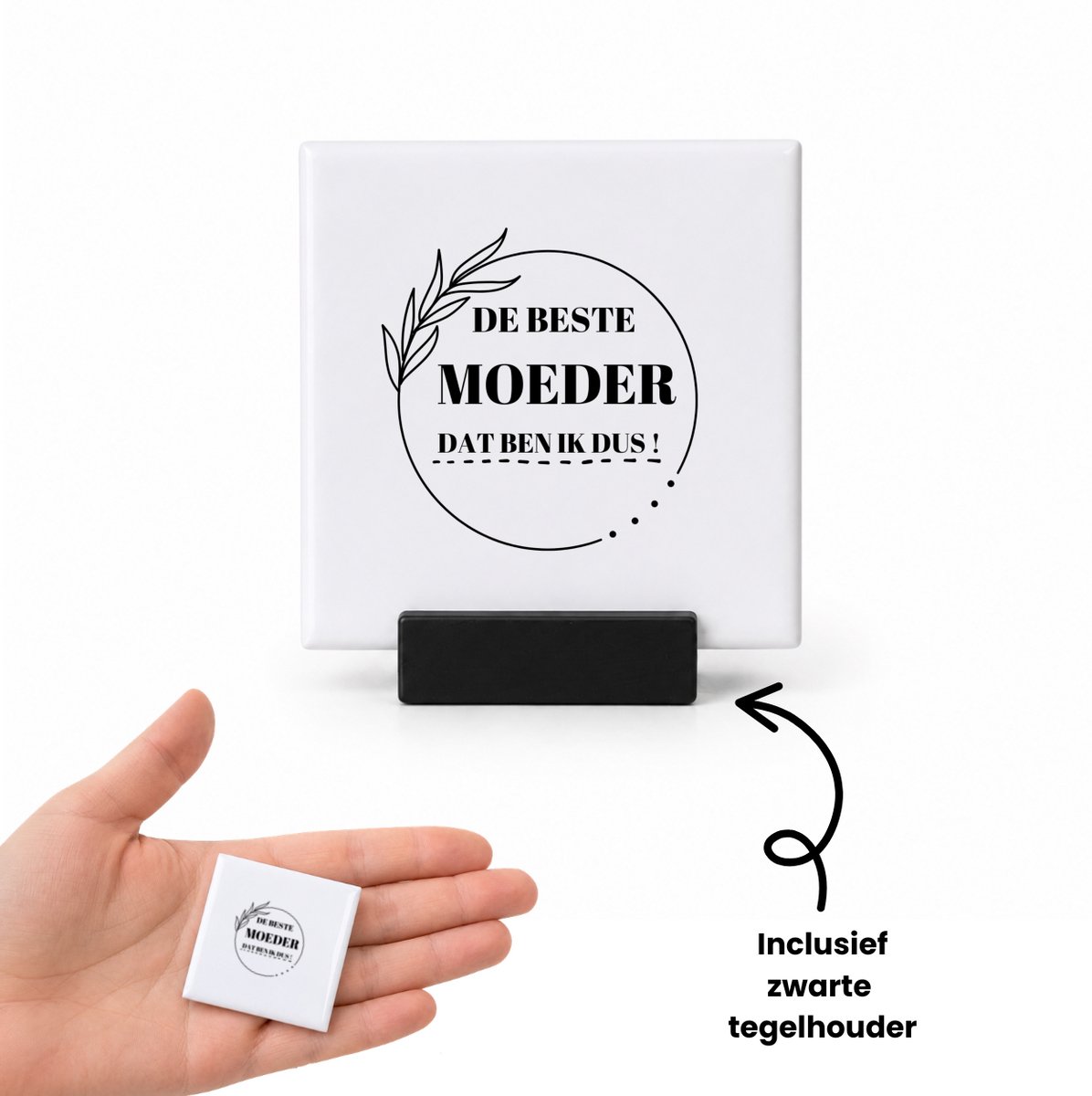 Hacebo de beste moeder dat ben ik dus tegeltje met tegelhouder - Moeder - mama - tegeltjes met tekst - Moeder cadeautjes - moederdag - verjaardag - geschenk - kado - spreuktegels - 4.8x4.8 CM Wit