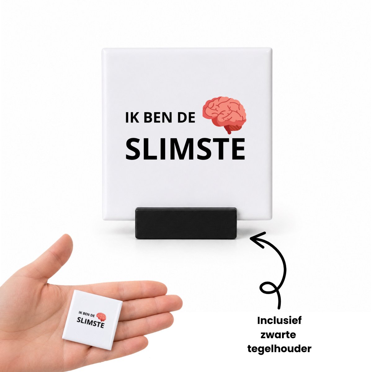 Hacebo ik ben de slimste tegeltje met tegelhouder - Quotes - slimme mensen - tegeltjes met tekst - de slimste - verjaardagscadeau - verjaardag - cadeau - kado - geschenk - gift - spreuktegels - 4.8x4.8 CM Wit