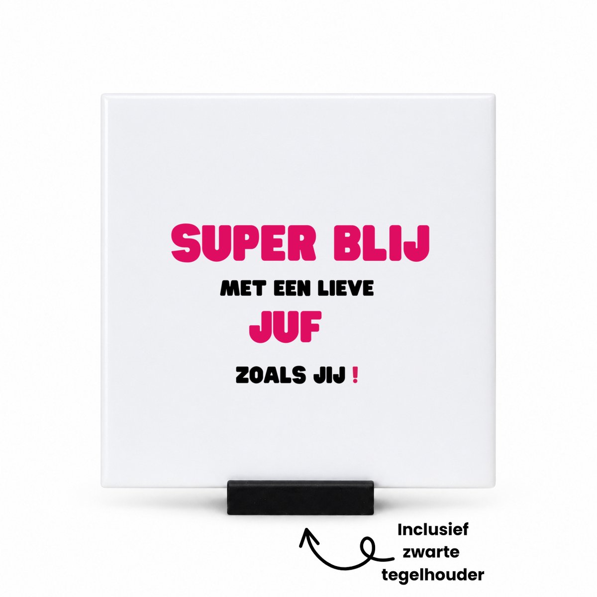 Hacebo super blij met een lieve juf zoals jij tegeltje met tegelhouder - Juf - leraressen - tegeltjes met tekst - verjaardag - cadeautje voor juf - juf artikelen - kado - geschenk - collega's - spreuktegels - 10.8x10.8 CM Wit