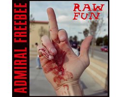 Admiral Freebee - Raw Fun (CD)