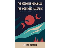 The Hogman's Homunculi and the Angelwing Massacre