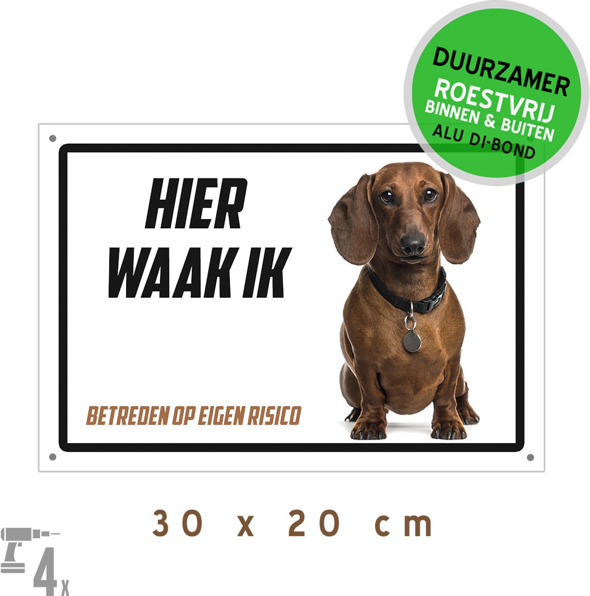 Waakbord/ bord Dibond + boorgaten | "Hier waak ik" | 30 x 20 cm | Teckel | Worsthond | Roestvrij paneel | Waakhond | Betreden op eigen risico | Metaal paneel | Gemakkelijk te monteren | 1 stuk