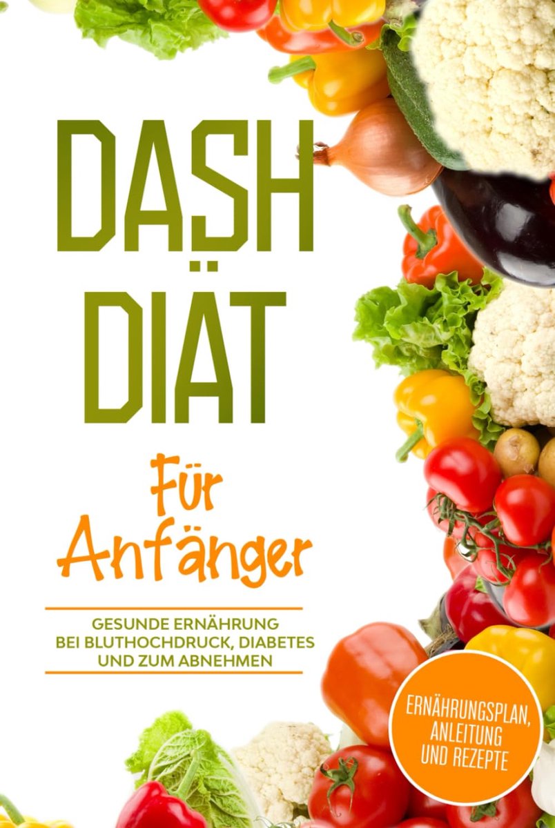 Diät für Anfänger: Ernährungsplan, Anleitung und Rezepte